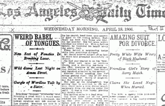 The April 18, 1906, issue of the Los Angeles Times carried the above story on the Azusa Street revival. 